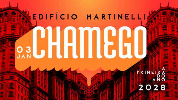 Imagem do evento CHAMEGO no Edifício Martinelli | 03.01
