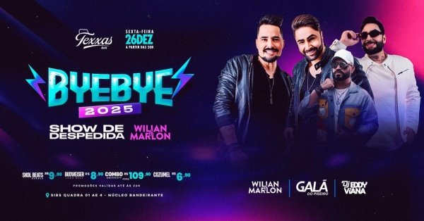 Imagem do evento TEXXAS BAR | SEXTA - BYE BYE 2025 | WILIAN e MARLON (SHOW DE DESPEDIDA) + GALA DO PISEIRO + DJ EDDY