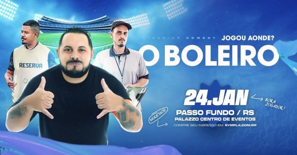 Imagem do evento SHOW DO BOLEIRO - JOGOU AONDE? - EM PASSO FUNDO/RS