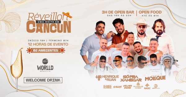 Imagem do evento RÉVEILLON "uma noite em" CANCUN | Worlld Brasília