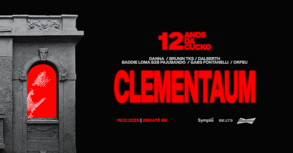 Imagem do evento 12 ANOS DA CUCKO COM CLEMENTAUM :: 19.12 @CUCKO