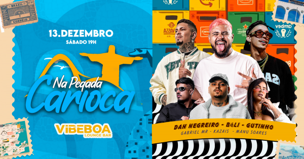 Imagem do evento NA PEGADA CARIOCA | Vibe Boa Lounge Bar | Sábado - 13/12 19h