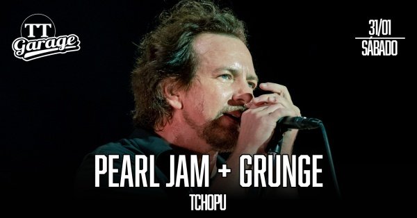 Imagem do evento Tchopu com tributo Pearl Jam + melhores do Grunge - Sábado 31/01