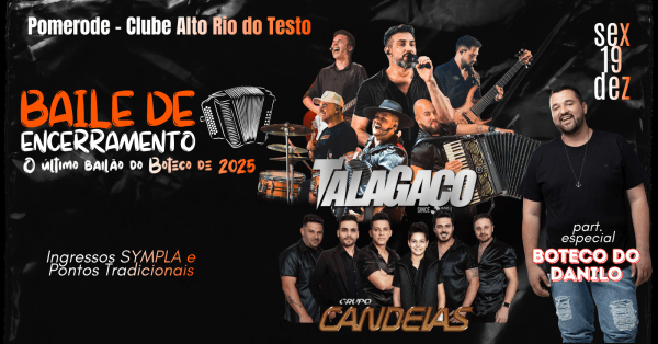 Imagem do evento Baile de Encerramento 2025 do Boteco do Danilo - Talagaço+Candeias - Pomerode - SC