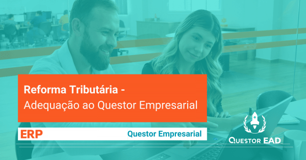 Imagem do evento Reforma Tributária no Questor Empresarial