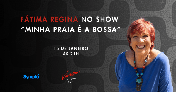 Imagem do evento Fátima Regina no show “Minha Praia É A Bossa”