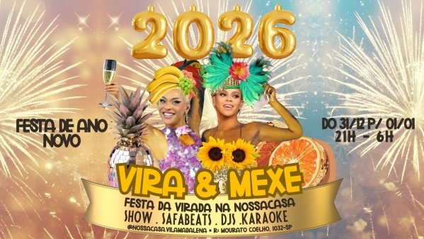 Imagem do evento FESTA DA VIRADA : VIRA E MEXE ! ANO NOVO NA NOSSACASA VILA MADALENA