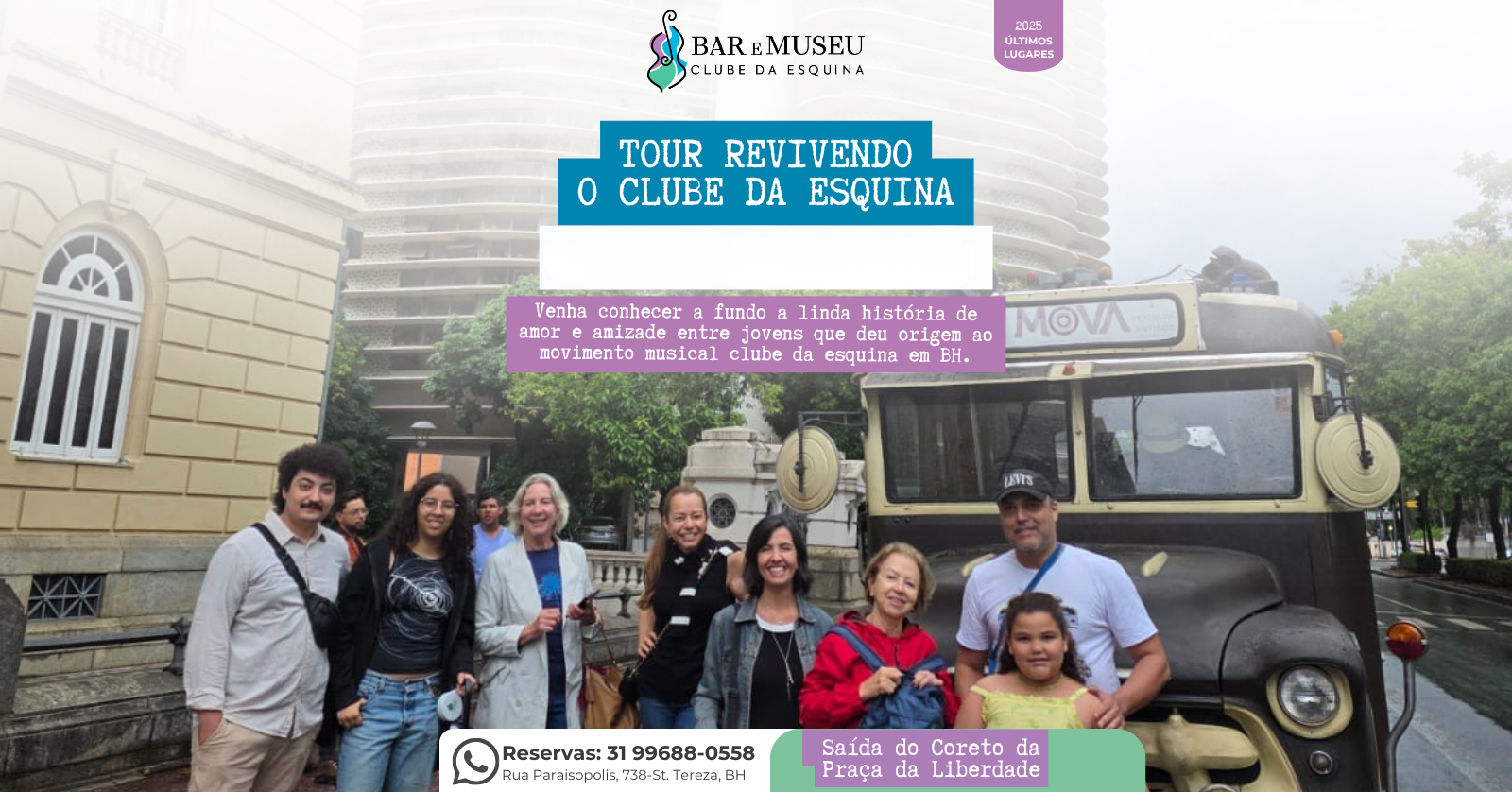 Tour Revivendo o Clube da Esquina - Saída do Coreto da Praça da Liberdade - 7/3 Sábado 8Hs