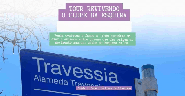 Imagem do evento Tour Revivendo o Clube da Esquina - Saída do Coreto da Praça da Liberdade - 14/3 Sábado 8Hs