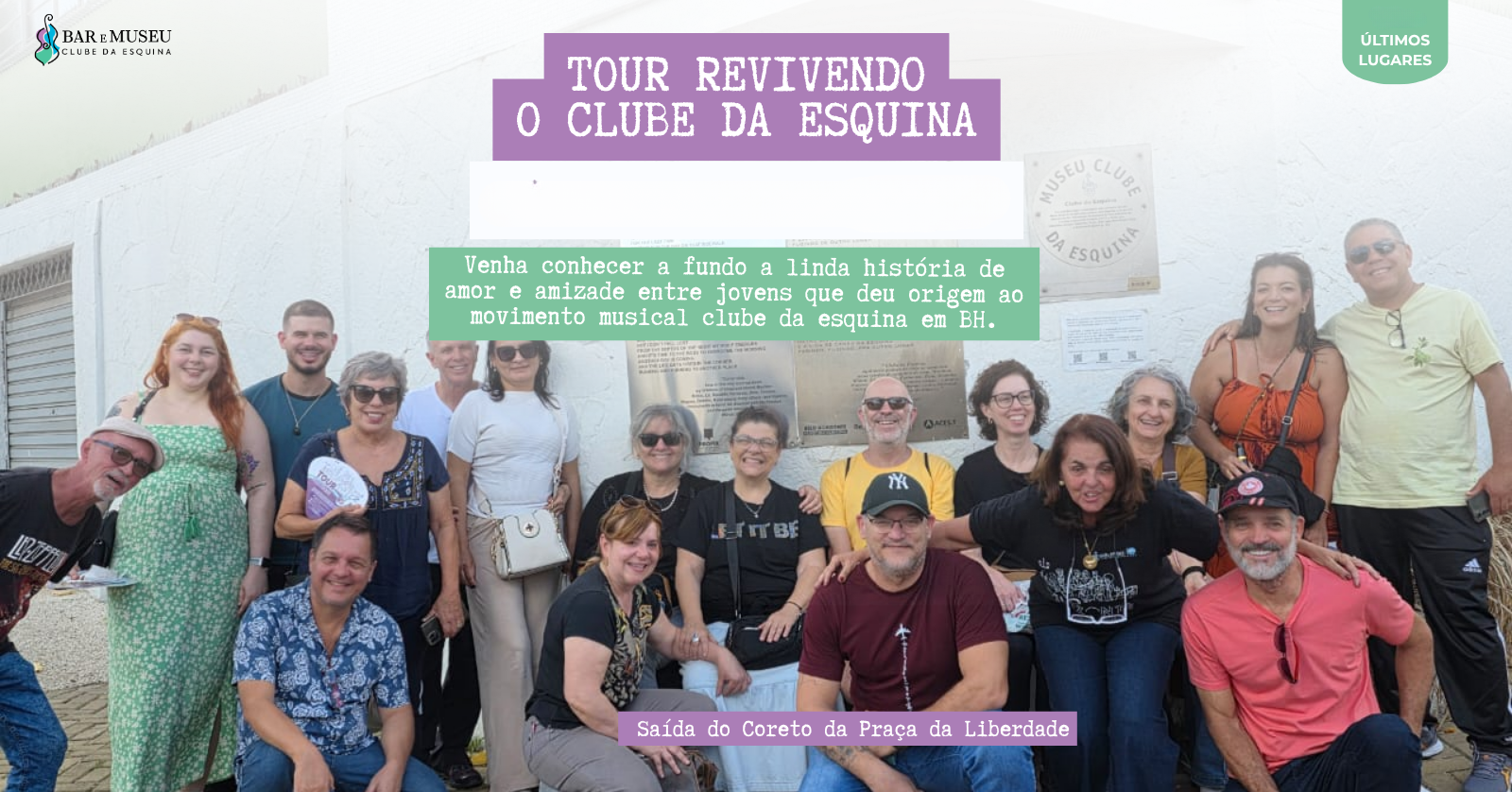 Tour Revivendo o Clube da Esquina - Saída do Coreto da Praça da Liberdade - 21/3 Sábado 8Hs