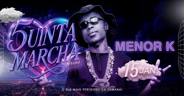 Imagem do evento 5uinta Marcha convida: Menor K | 15.01 | Varanda do Contexto