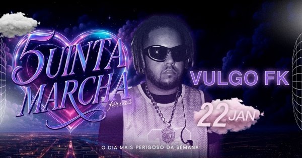 Imagem do evento 5uinta Marcha convida: Vulgo FK | 22.01 | Varanda do Contexto