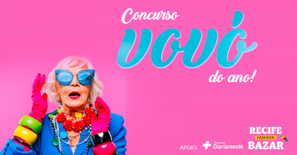 Imagem do evento A VOVÓ DO ANO! Recife Fashion Bazar - KIT DE INSCRIÇÃO (BLUSA, FOTOS, CERTIFICADO)