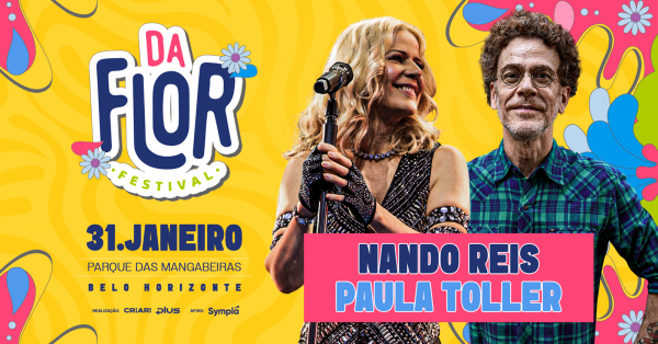Imagem do evento FESTIVAL DA FLOR - NANDO REIS & PAULA TOLLER