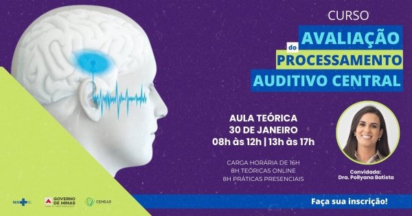 Imagem do evento Curso de Aperfeiçoamento em Avaliação do Processamento Auditivo Central (PAC)