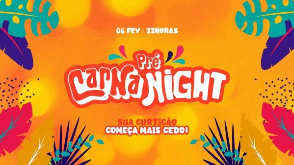 Imagem do evento Pré Carna Night