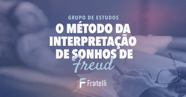 Imagem do evento Grupo de Estudos O método da interpretação de sonhos de Freud