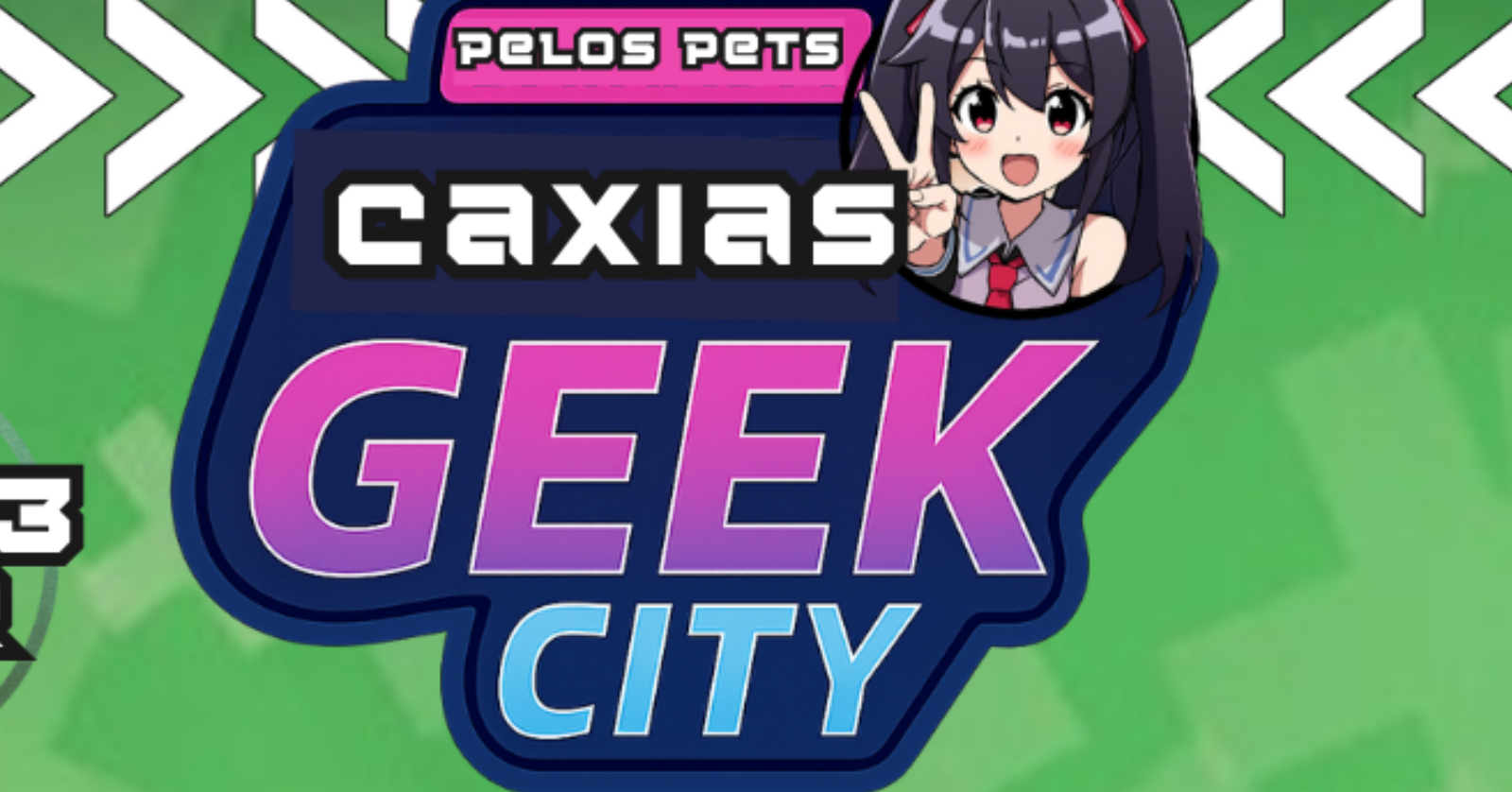 Caxias Geek City - Pelos Pets! - Duque de Caxias, RJ