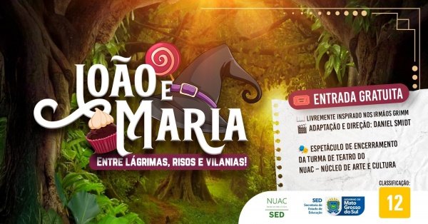 Imagem do evento Espetáculo Teatral | João e Maria - Entre lagrimas, risos e vilanias (+12)