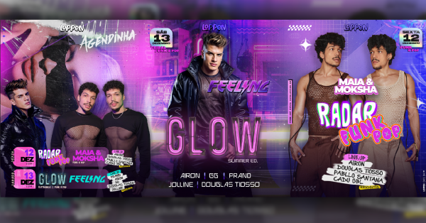 Imagem do evento GLOW sábado com DJ FEELING |RADAR FUNK POP sexta com MAIA e MOKSHA