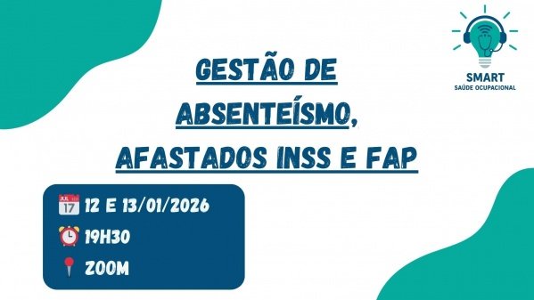Imagem do evento Gestão de Absenteísmo, Afastados INSS e FAP