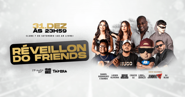 Imagem do evento REVEILLON DO FRIENDS - AO AR LIVRE - 31/12 - CLUBE 7 DE SETEMBRO