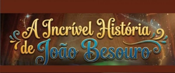 Imagem do evento A Incrível História de João Besouro