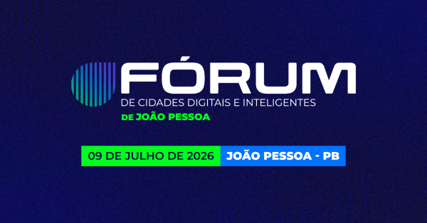 Imagem do evento Fórum de Cidades Digitais e Inteligentes de João Pessoa