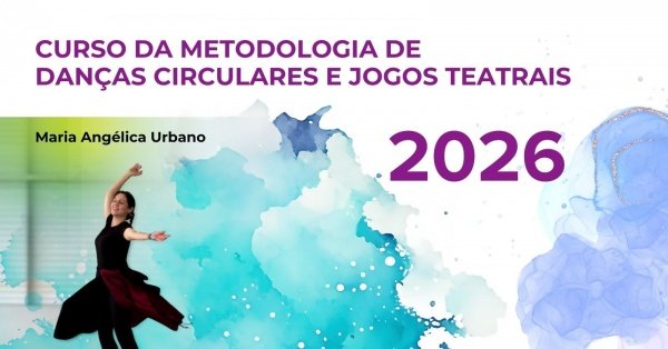 Imagem do evento Curso da Metodologia Danças Circulares e Jogos Teatrais - 2026 com Maria Angélica Urbano
