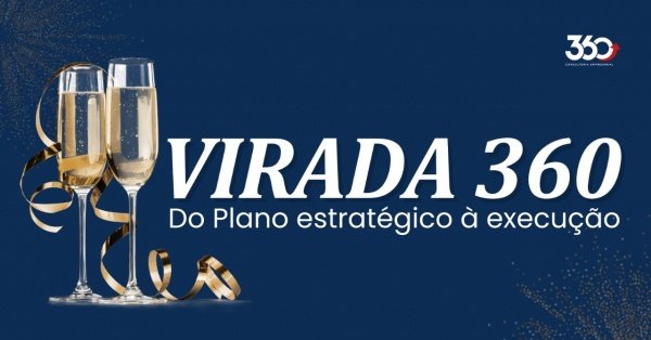 Imagem do evento VIRADA 360 -  Do Plano Estratégico à Execução!
