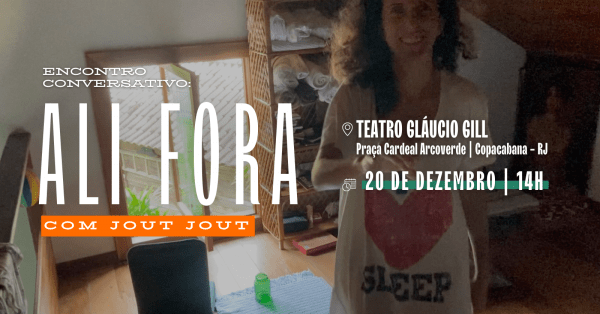 Imagem do evento Encontro Conversativo Ali Fora com Jout Jout