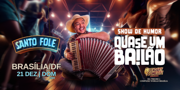 Imagem do evento Santo Fole em Brasília - Show de Humor Quase Um Bailão