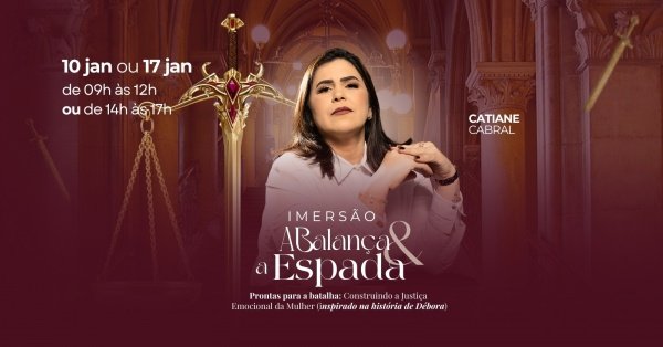 Imagem do evento IMERSÃO A BALANÇA E A ESPADA - Prontas para a batalha: construindo a Justiça Emocional da Mulher