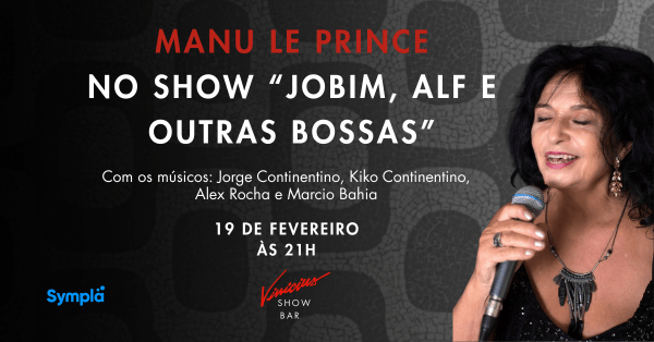 Imagem do evento Manu Le Prince no show "Jobim, Alf e Outras Bossas"