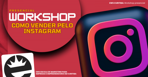 Imagem do evento WORKSHOP COMO VENDER NO INSTAGRAM: EWS CURITIBA