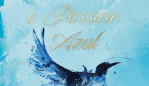 Imagem do evento O Pássaro Azul