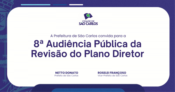 Imagem do evento 8ª Audiência Pública da Revisão do Plano Diretor - São Carlos/SP