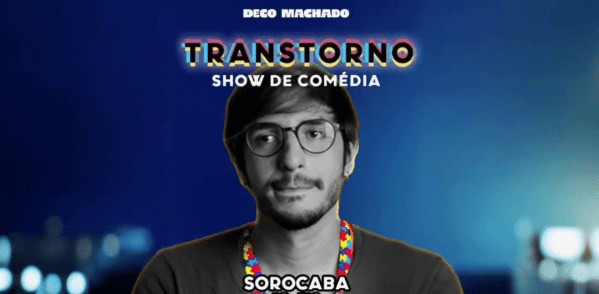 Imagem do evento DECO MACHADO em SOROCABA - TRANSTORNO - STAND UP COMEDY