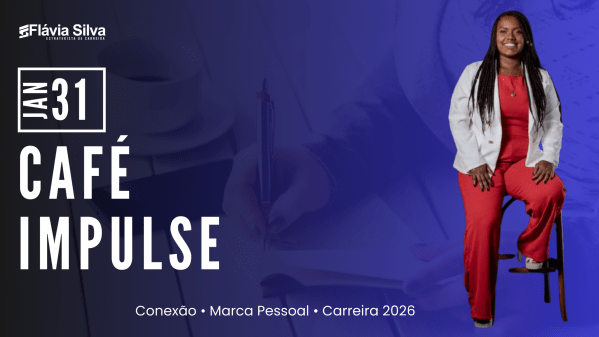 Imagem do evento Café Impulse 2026: Conexão, Marca & Carreira 2026