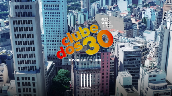 Imagem do evento CLUBE DOS 30 no Edifício Martinelli! | 07.02