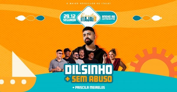 Imagem do evento 29/12 - RÉVEILLON ITAJAÍ - DILSINHO + SEM ABUSO