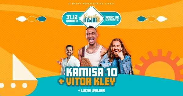 Imagem do evento 31/12 - RÉVEILLON ITAJAÍ - KAMISA 10 + VITOR KLEY