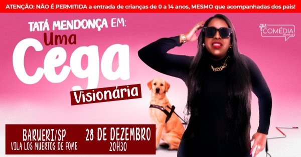Imagem do evento TATÁ MENDONÇA em BARUERI - UMA CEGA VISIONÁRIA - Stand up Comedy