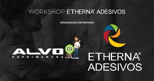 Imagem do evento [ALVO] Workshop Etherna Adesivos