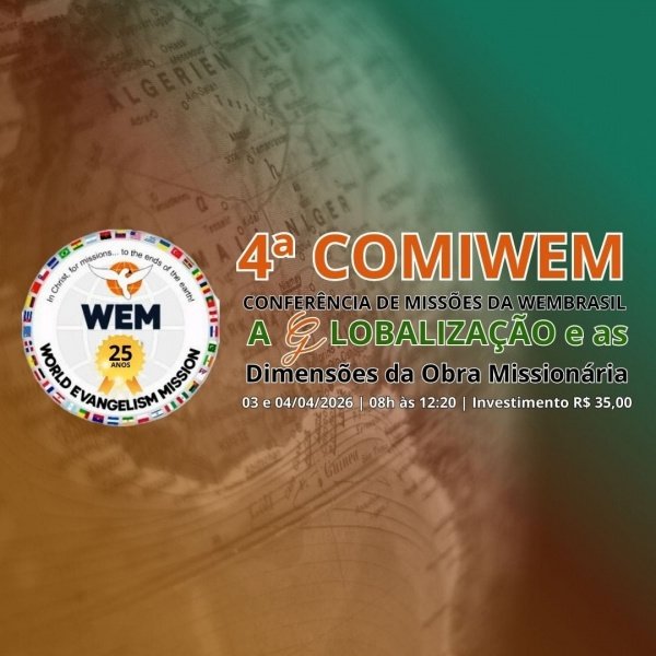 Imagem do evento 4ª COMIWEM - Conferência de Missões da WEMBRASIL