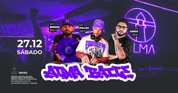 Imagem do evento DJ BINHO + DJ PALIM + DJ URSO NO ALMA GREY BOWL | 27.12