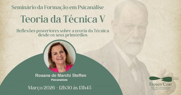Imagem do evento Seminário de Formação em Psicanálise - Teoria da Técnica V