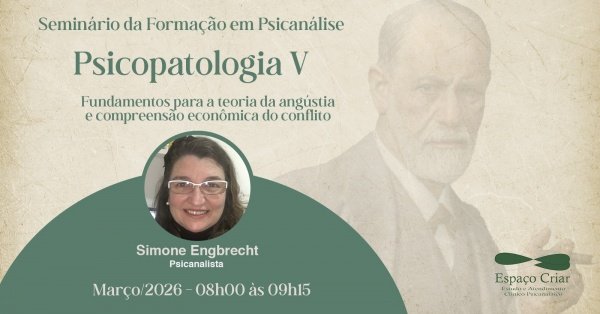 Imagem do evento Seminário de Formação em Psicanálise - Psicopatologia V