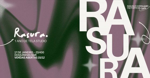 Imagem do evento Rasura | 1 ano de Tela Studio