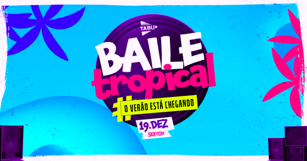 Imagem do evento BAILE TROPICAL - VEM VERÃO